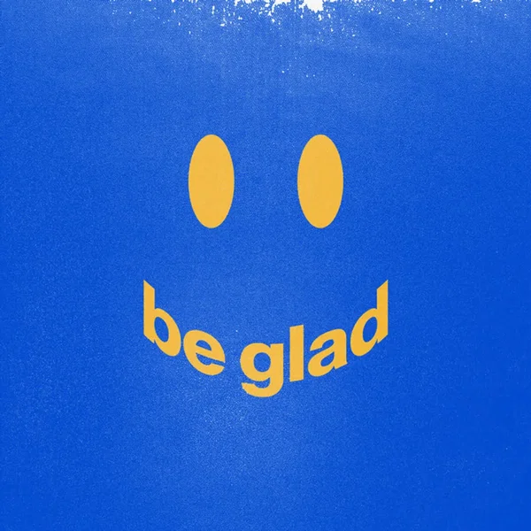 Be Glad