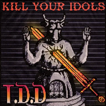 Kill Your Idols