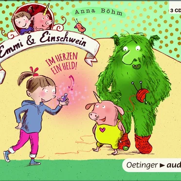 Emmi & Einschwein: Im Herzen ein Held! by Anna Böhm - album cover