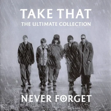 Never Forget: The Ultimate Collection