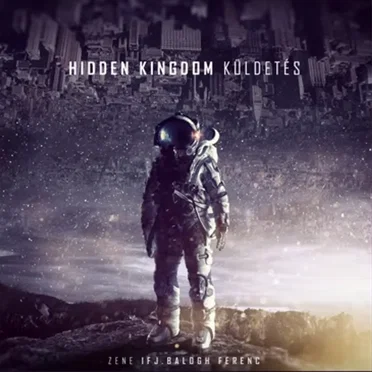 Küldetés by Hidden Kingdom - album cover