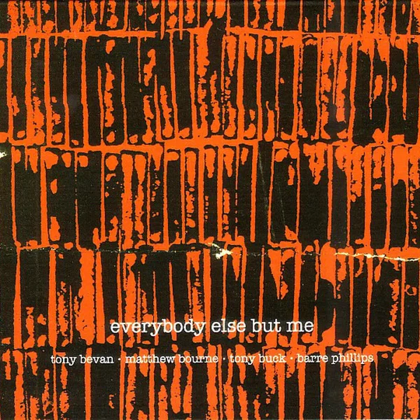 Everybody Else But Me