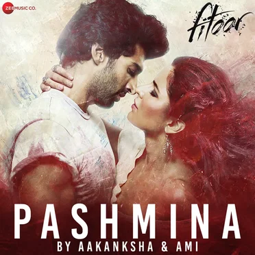 Pashmina by Aakanksha & Ami (From “Fitoor”)