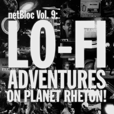 netBloc, Volume 9: Lo-Fi Adventures on Planet Rheton! by Various Artists - album cover