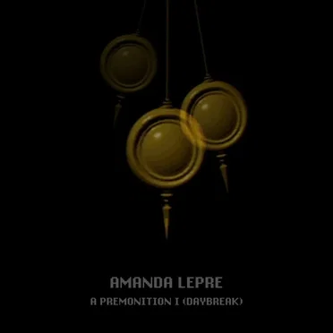 A Premonition I (Daybreak)