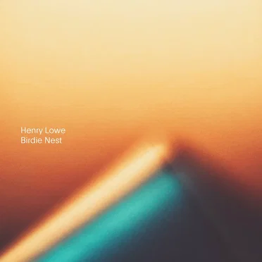 Birdie Nest by Henry Lowe - album cover