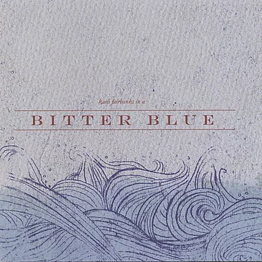 Bitter Blue by Karli Fairbanks - album cover
