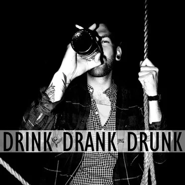 Drink, Drank, Drunk