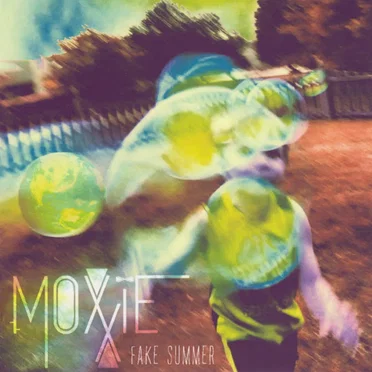 Fake Summer by Moxxie - album cover