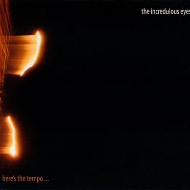 Here's The Tempo... by The Incredulous Eyes - album cover