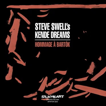 Hommage à Bartók by Steve Swell’s Kende Dreams - album cover