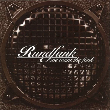 We Want the Funk by Rundfunk - album cover