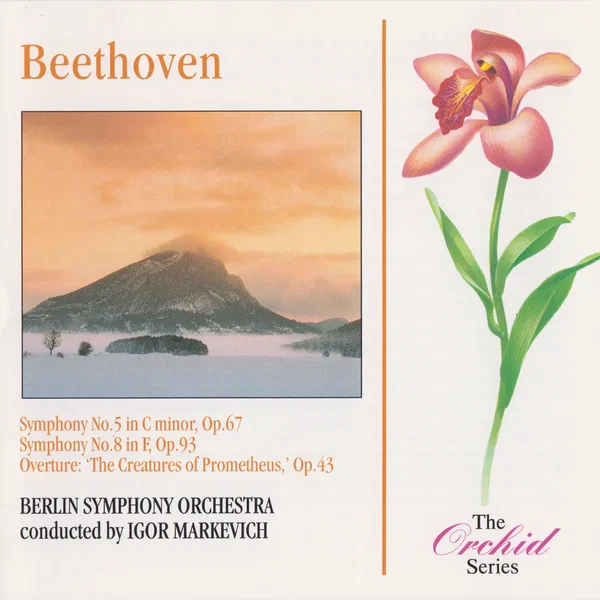 Symphony no. 5 in C minor, op. 67 / Symphony no. 8 in F, op. 93 / The Creatures of Prometheus, op. 43: Overture