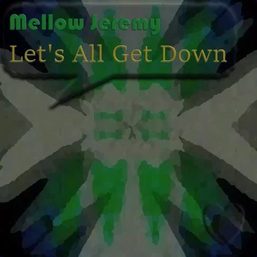 Let's All Get Down