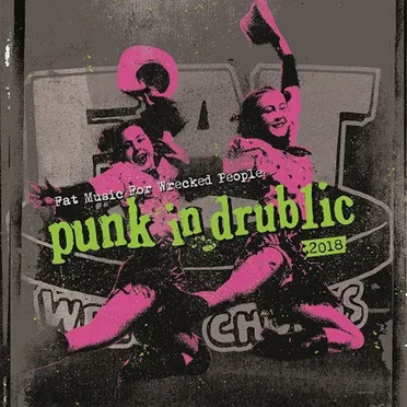 Fat Music for Wrecked People: Punk in Drublic 2018 by Various Artists - album cover