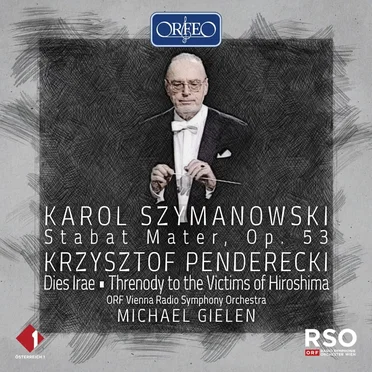 Szymanowski: Stabat Mater, op. 53 / Penderecki: Dies irae / Threnody to the Victims of Hiroshima