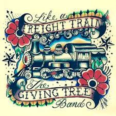 Like A Freight Train by The Giving Tree Band - album cover
