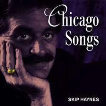 Chicago Songs by Skip Haynes - album cover