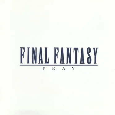 Final Fantasy Vocal Collections I: Pray