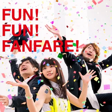 FUN! FUN! FANFARE!