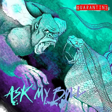 Quarantin3 by Ask My Bull - album cover