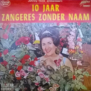 Johnny Hoes presenteert: 10 jaar Zangeres Zonder Naam
