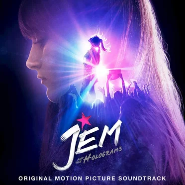 Jem and the Holograms: Original Motion Picture Soundtrack by Various Artists - album cover
