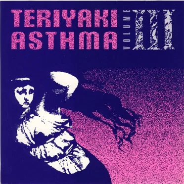 Teriyaki Asthma Volume III by Various Artists - album cover