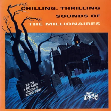 Chilling Thrilling Sounds of the Millionaires by Millionaires - album cover