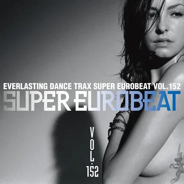 Super Eurobeat, Volume 152 by Various Artists - album cover