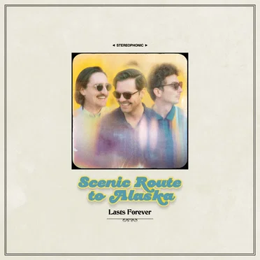 Lasts Forever by Scenic Route to Alaska - album cover