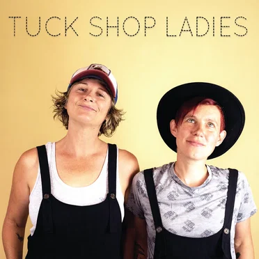 Tuck Shop Ladies by Tuck Shop Ladies - album cover