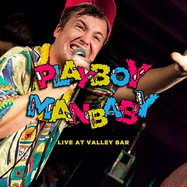 Live at Valley Bar by Playboy Manbaby - album cover