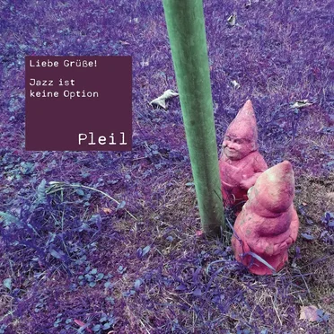Liebe Grüße! / Jazz ist keine Option
