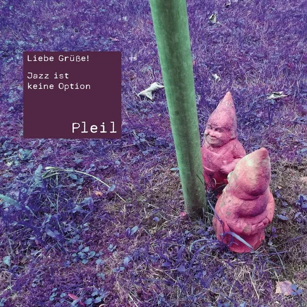 Liebe Grüße! / Jazz ist keine Option