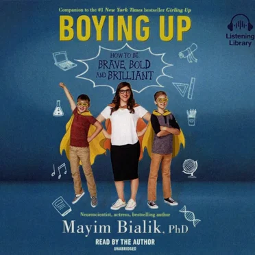 Boying Up: How to be Brave, Bold, and Brilliant by Mayim Bialik - album cover