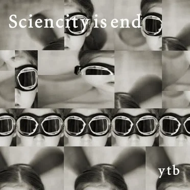 Sciencity is end by ytb - album cover