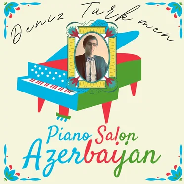 Piano Salon Azerbaijan by Deniz Türkmen - album cover
