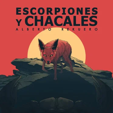 Escorpiones y chacales by Alberto Rekuero - album cover
