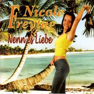 Nenn es Liebe by Nicole Freytag - album cover