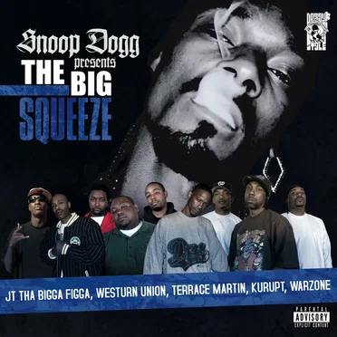 Snoop Dogg Presents the Big Squeeze