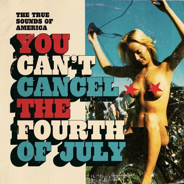 You Can't Cancel the Fourth of July