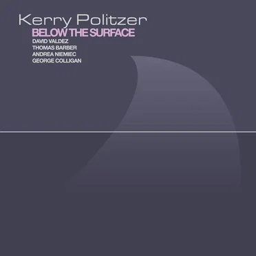 Below the Surface by Kerry Politzer - album cover