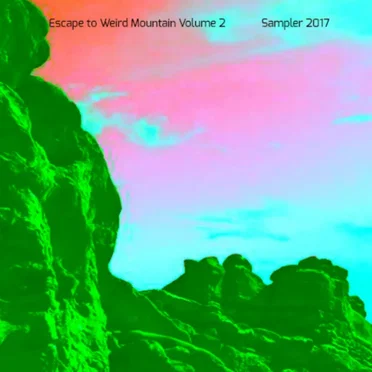 Escape to Weird Mountain, Volume 2 by Various Artists - album cover