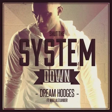 Shut the System Down by Dream Hodges - album cover