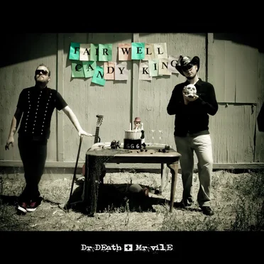 Fair Well Candy King by Dr Death & Mr Vile - album cover