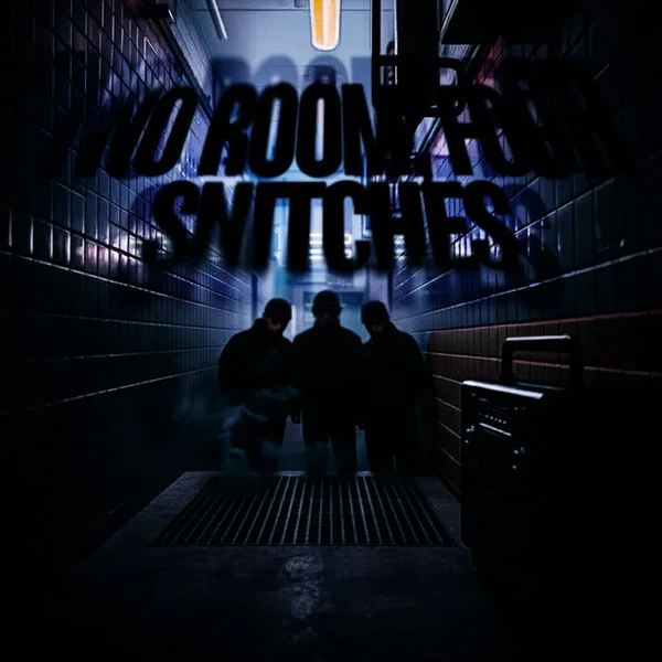 No Room For Snitches