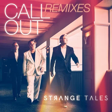 Call Out (Remixes) by Strange Tales - album cover