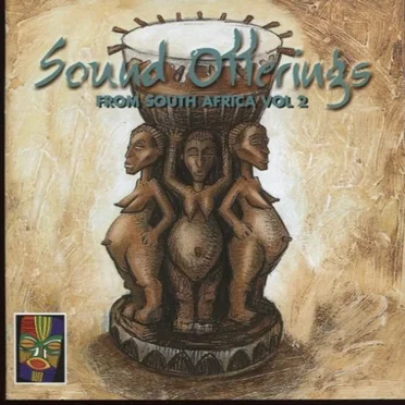 Sound Offerings From South Africa, Volume 2 by Various Artists - album cover