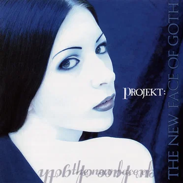 Projekt: The New Face of Goth by Various Artists - album cover